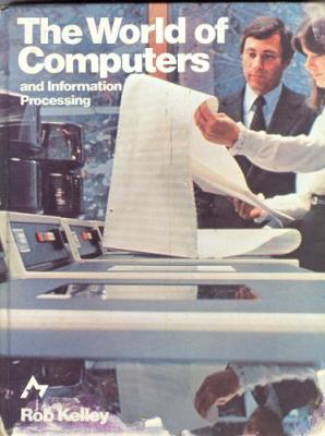 The world of computers and information processing