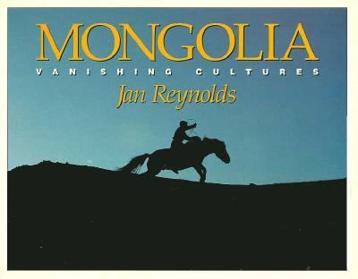 Mongolia : vanishing cultures