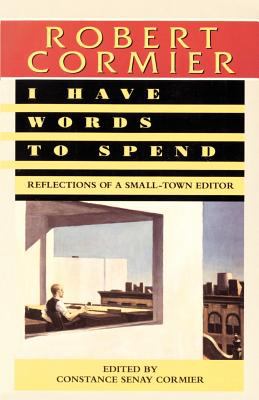I have words to spend : reflections of a small town editor