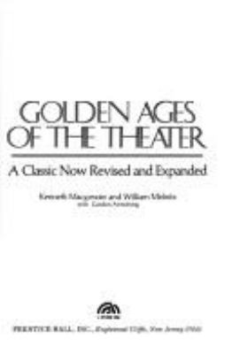 Golden ages of the theater : a classic now revised and expanded