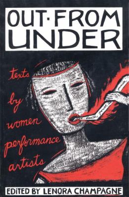 Out from under : texts by women performance artists