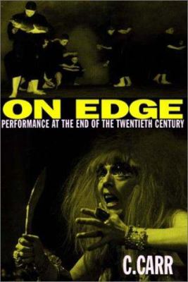 On edge : performance at the end of the twentieth century