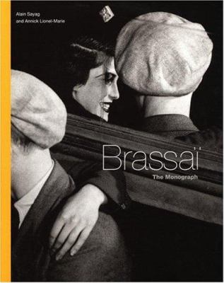 Brassaï : the monograph