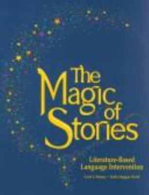 The magic of stories : literature-based language intervention