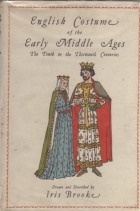 English costume of the early Middle Ages : the tenth to the thirteenth centuries