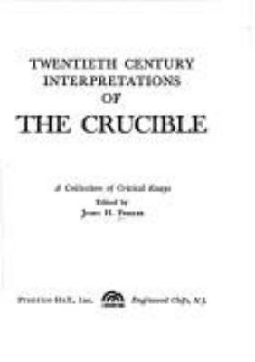 Twentieth century interpretations of The crucible : a collection of critical essays