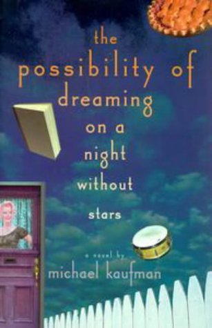 The possibility of dreaming on a night without stars : a novel