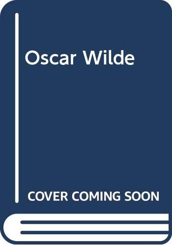 Oscar Wilde : a biography