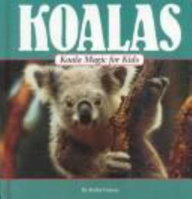 Koalas : koala magic for kids