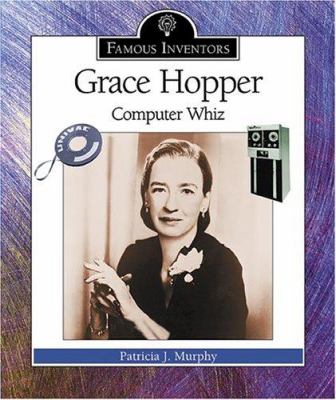 Grace Hopper : computer whiz