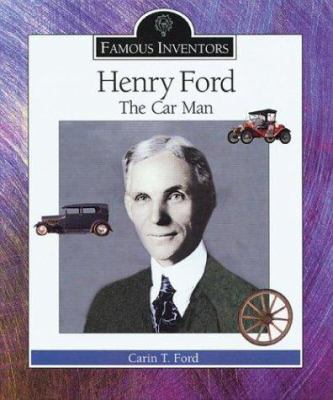 Henry Ford : the car man