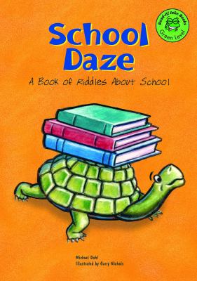 School daze : a book of riddles about school