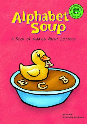 Alphabet soup : a book of riddles about letters