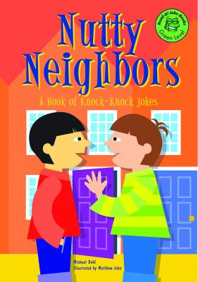Nutty neighbors : a book of knock-knock jokes