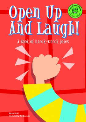 Open up and laugh! : a book of knock-knock jokes