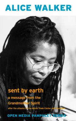 Sent by Earth : a message from the Grandmother Spirit : after the bombing of the World Trade Center and Pentagon