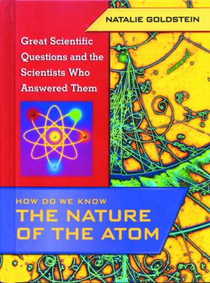 How do we know the nature of the atom