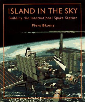 Island in the sky : building the international space station