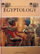 Egyptology : an introduction to the history, art and culture of ancient Egypt