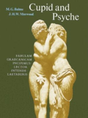 Cupid and Psyche : an adaptation from The golden ass of Apuleius
