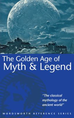 The golden age of myth & legend.