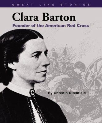Clara Barton : founder of the American Red Cross