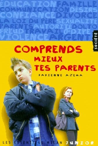 Comprends mieux tes parents