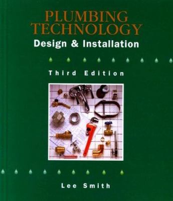 Plumbing technology : design and installation