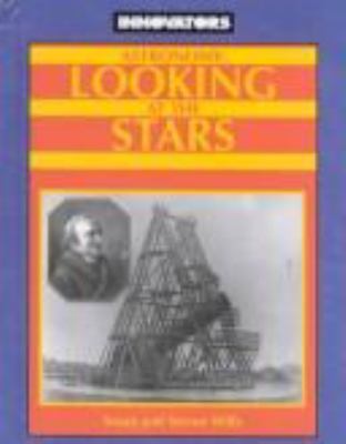 Astronomy : looking at the stars