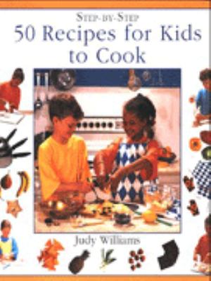 50 recipes for kids to cook