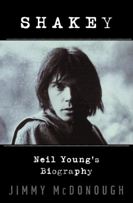 Shakey : Neil Young's biography