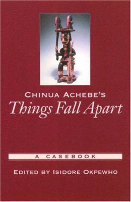 Chinua Achebe's Things fall apart : a casebook