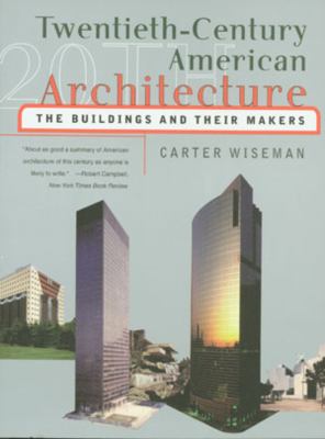 Twentieth-century American architecture : the buildings and their makers