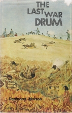 The last war drum; : the North West campaign of 1885