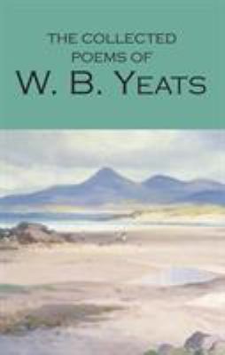The collected poems of W.B. Yeats.