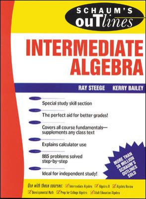 Schaum's outline of theory and problems of intermediate algebra