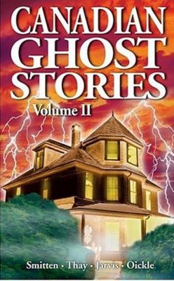 Canadian ghost stories. Volume II /