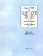 Eugene Field's The shut-eye train and other poems of childhood, including "Wynken, Blynken, and Nod"