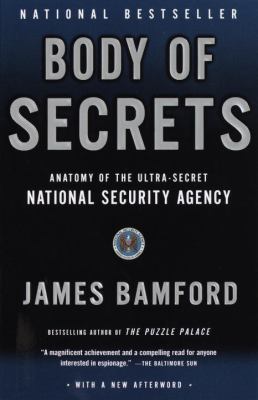 Body of secrets : anatomy of the ultra-secret National Security Agency