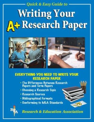 REA's quick & easy guide to writing your Ap+ sresearch paper