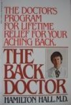 The back doctor : lifetime relief for your aching back