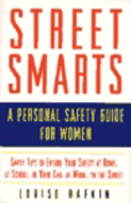 Street smarts : a personal safety guide for women