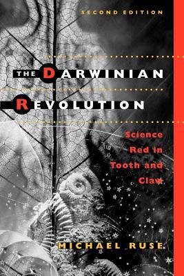 The Darwinian revolution : science red in tooth and claw