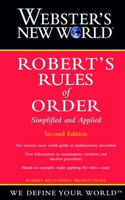 Webster's New World Robert's rules of order : simplified and applied