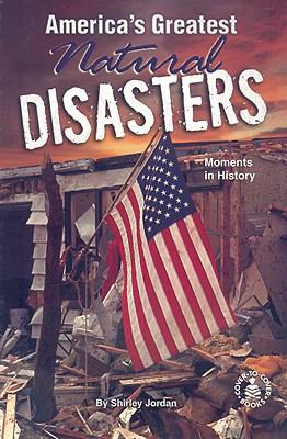 America's greatest natural disasters