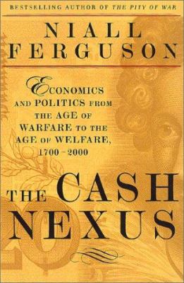 The cash nexus : money and power in the modern world, 1700-2000