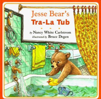 Jesse Bear's tra-la tub