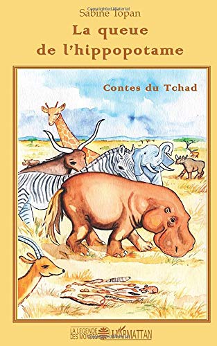 La queue de l'hippopotame : contes du Tchad