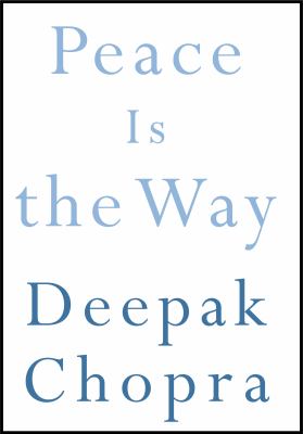 Peace is the way : bringing war and violence to an end