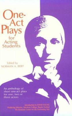 One-act plays for acting students : an anthology of short one-act plays for one, two, or three actors